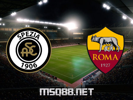 Soi kèo nhà cái M88, nhận định Spezia vs AS Roma – 01h45 – 24/05/2021