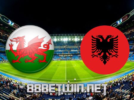 Soi kèo nhà cái M88, nhận định Wales vs Albania – 23h00 – 05/06/2021