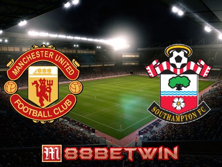 Soi kèo nhà cái M88, nhận định Manchester Utd vs Southampton – 19h30 – 12/02/2022